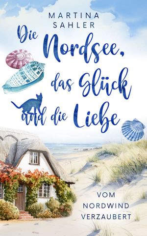 [Die Nordsee, das Glück und die Liebe 03] • Vom Nordwind verzaubert